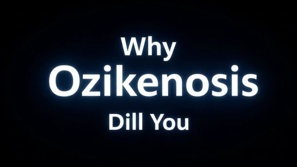 Why Does Ozdikenosis Kill You?
