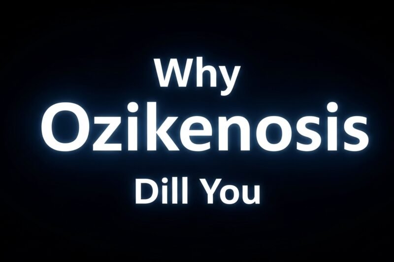 Why Does Ozdikenosis Kill You?